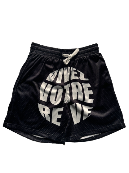 Vivez Votre Rêve Shorts (Black)